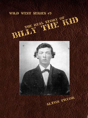 cover image of The Real Story of Billy the Kid